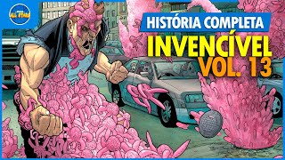 INVENCÍVEL (vol. 13): DORES CRESCENTES | História Completa