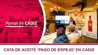 Cata de aceites 'Pago de Espejo' en Cádiz