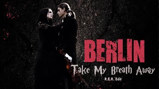 Berlin - Take My Breath Away (R.E.R. Edit 2024)