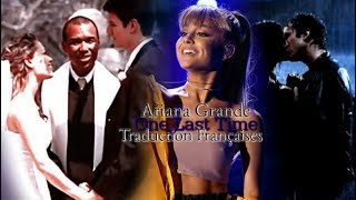 Ariana Grande [ One Last Time ] Traduction Françaises ( Multicouples)