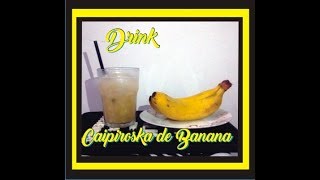 Caipiroska de Banana