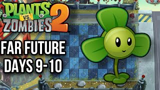 Plants Vs. Zombies 2: Far Future Days 9-10