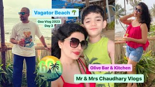 Vagator Beach 🌴 Olive Bar & Kitchen 🍸 | Mr & Mrs Chaudhary | Goa Holiday Vlog 2023 | Day 3