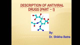 BP601T, Unit III, Antiviral Drugs Pt I, Dr. S. Batra