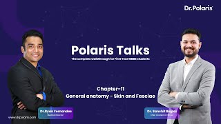 Polaris Talks Chapter 11 | First Year MBBS | General Anatomy - Skin And Fasciae