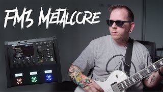 2000s Metalcore Tones on the FM3