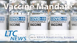 Vaccine Mandate - LTC News - July 7, 2021