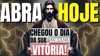 DEUS DIZ: ABRA HOJE E RECEBA À SUA TÃO SONHADA VITÓRIA!