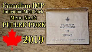 MRE Review: 2019 Canadian IMP Menu No.12 Pulled Pork (Individual Meal Pack)