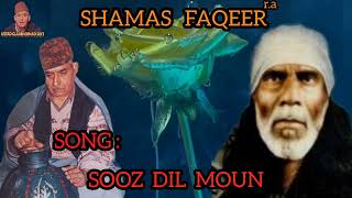 SOOZ DIL MOUN WAN BOOZ LATIYE  { SHAMAS FAQEER } Kashmiri Sufi Song By GULAM AHMAD SOFI