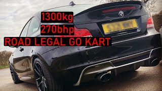 THIS TUNED 270BHP BMW 123d E82 IS A ROAD LEGAL GO KART!!!!