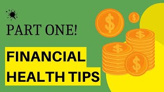 5 Powerful Financial Health Tips for Personal Success - (Part 1)