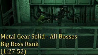 Metal Gear Solid - All Bosses Big Boss Rank in (1:27:52)