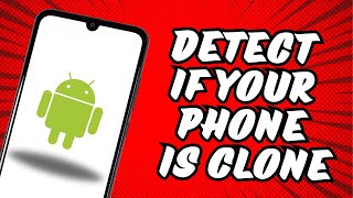 How to detect if your phone has been cloned