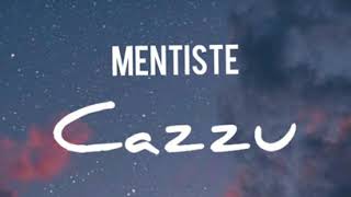 Mentiste - Cazzu ( letra oficial )