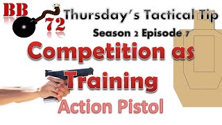 Competition As Training - Action Pistol - Thursday's Tactical Tip