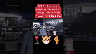 GTA v online casino vehicle win the Frankan strange (1080p 60fps)