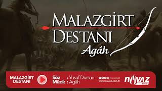 Agâh - Malazgirt Destanı / Anadolu Diye Mühür Kazılsın, Malazgirt Aşkına Destan Yazılsın