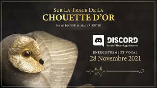 04 - LA CHOUETTE D'OR® - Les Vocaux Discord 28/11/2021 THE GOLDEN OWL® - Discord Vocals 2021/11/28