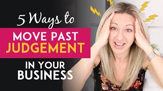 5 Network Marketing Tips To Help You Move Past People's Judgement Or Criticism In Your Business