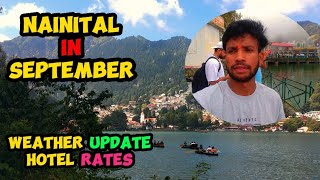 Nainital Update | Nainital in September | Hotel rates | weather updates | @Rohitroovlogs  #rohitroo