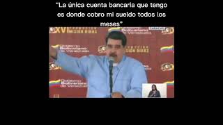 Nicolás Maduro Afirma que la única cuenta bancaria que tiene es donde cobra su sueldo mensual 😂