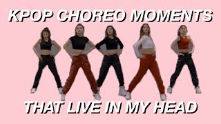 kpop choreography moments that live in my head rent free