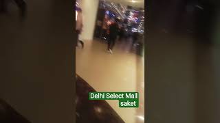 Delhi Select Mall saket