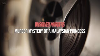 Murder Mystery of a Malaysian Princess