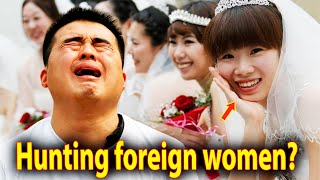 SCANDAL! 50 million Chinese men are after foreign women! Can't find Chinese wives