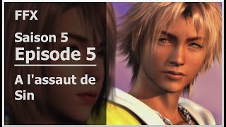 [Let's Play Final Fantasy 10] S.5 - Ep.5 : A l'assaut de Sin