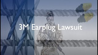 3M Earplug Lawsuit