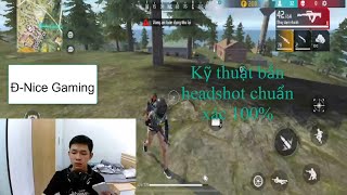 Đ-Nice Gaming | Kỹ thuật bắn headshot chuẩn xác 100%