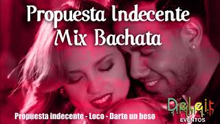 Propuesta indecente - Loco - Darte un beso