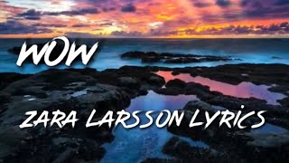 Wow Zara Larsson Lyrics