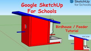 SketchUp for Schools Birdhouse Tutorial