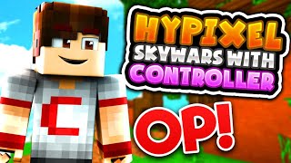 (OP?) PLAYING HYPIXEL SKYWARS WITH A CONTROLLER! - Minecraft Hypixel SKYWARS