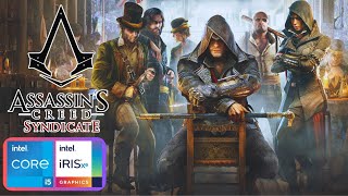 Assassin's Creed Syndicate | Gameplay | Intel Core i5 1135g7 | Iris Xe Graphics