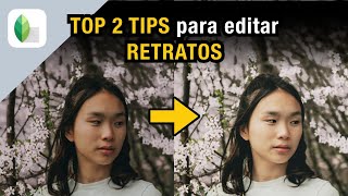 TOP DOS TIPS para editar FOTOGRAFIA DE RETRATO  - SNAPSEED TUTORIAL las mejores apps