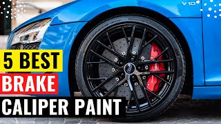 Top 5 Best Brake Caliper Paint Review in 2023