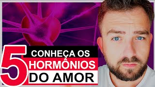 Os 05 Hormônios do AMOR para VOCÊ CONQUISTAR um HOMEM DE VALOR! 😍