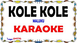 Kole Kole - Karaoke