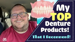 TOP denture products that I recommend. What I use!