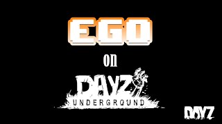 Ego on DayZ Underground - Episode 14 - Love And Faith