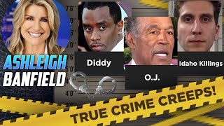 O.J.Scandal, Diddy and the Idaho Murders! What Ashleigh Banfield knows