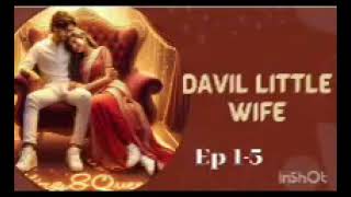 Davil little wife reborn pocket fm ep 1-5 pocket novel audio story in hindi‪@Audionovelhindi‬