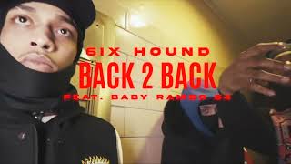 Six Hound - Back To Back Ft. Baby Rambo 64 (Official Music Video) Shot by @affiliatedfilms