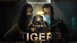 TIGER 3 RELEASE DATE 10 November 2023#tiger,#tiger3,#salmankhan,#salman#tigerzindahai,#spy