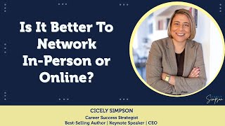 What People Get Wrong About Online vs. In-Person Networking