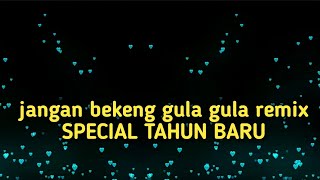 Jangan_Bekeng_Gula-Gula_Remix_-_Zyron_Remixer(SPECIAL_TAHUN_BARU)_2K22_